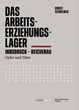 Neuerscheinung: Horst Schreiber: Das Arbeitserziehungslager Innsbruck-Reichenau. Opfer und Täter