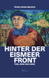 Buchpräsentation: „Hinter der Eismeerfront. Toni, Gerd und Heinz“